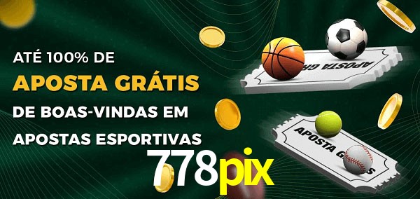 778pix Ate 100% de Aposta Gratis